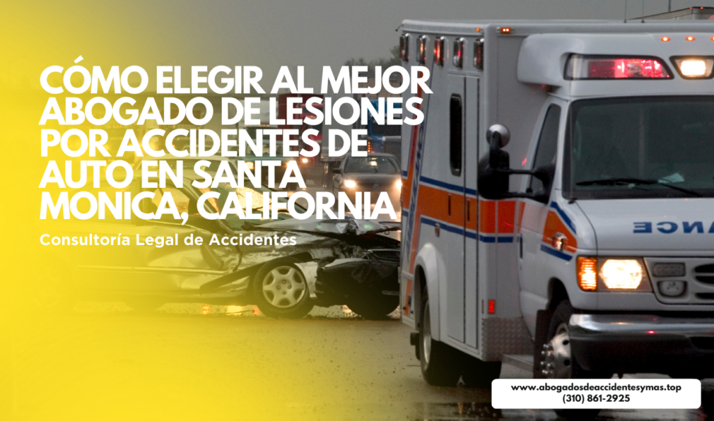 abogado lesiones accidente de auto Santa Monica