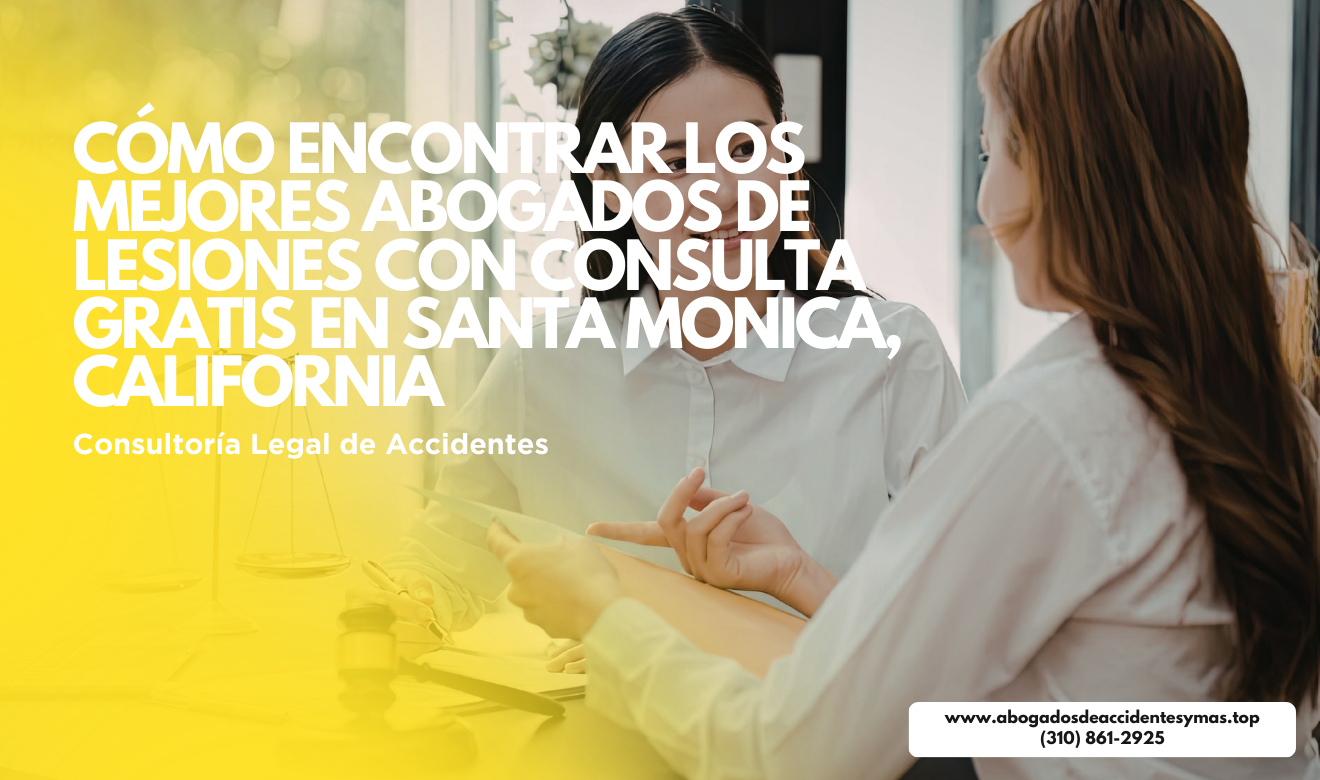 abogados de lesiones consulta gratis Santa Monica
