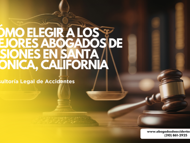 Cómo elegir a los mejores abogados de lesiones en Santa Monica, California
