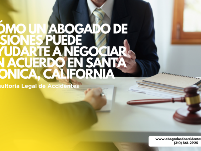 Cómo un abogado de lesiones puede ayudarte a negociar un acuerdo en Santa Monica, California
