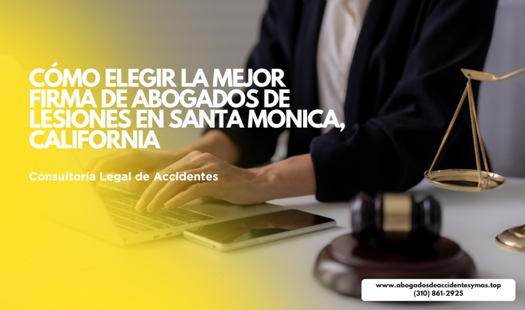mejores firmas de abogado de lesiones Santa Monica