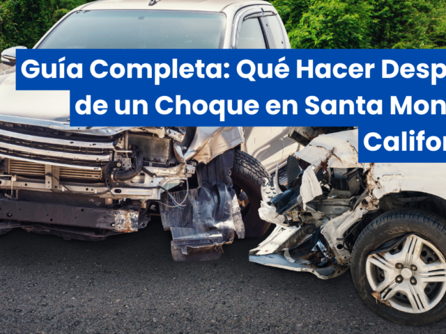Guía Completa: Qué Hacer Después de un Choque en Santa Monica, California